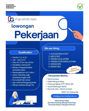 Lowongan Kerja Kebumen: PT JJG Spotec Indo Buka Rekrutmen 6 Posisi